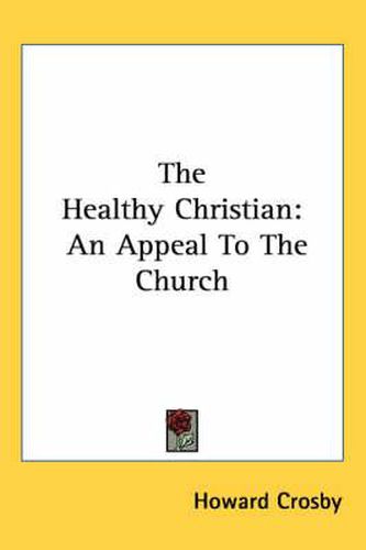 Cover image for The Healthy Christian: An Appeal To The Church