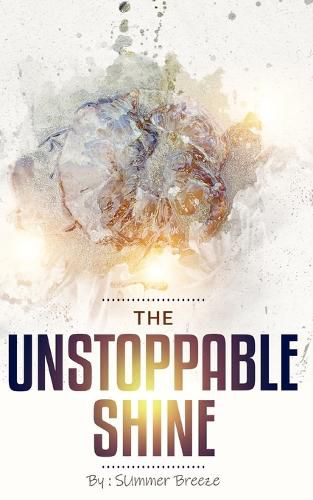 Cover image for The Unstoppable Shine