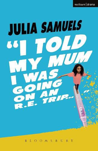 Cover image for I Told My Mum I Was Going on an R.E. Trip ...