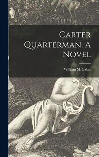 Cover image for Carter Quarterman. A Novel
