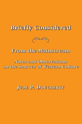 Briefly Considered - From the Manstream: Notes and Observations on the Sources of Western Culture