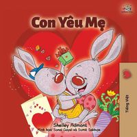 Cover image for I Love My Mom (Vietnamese Book for Kids)