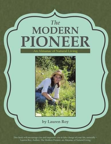 Cover image for The Modern Pioneer: An Almanac of Natural Living