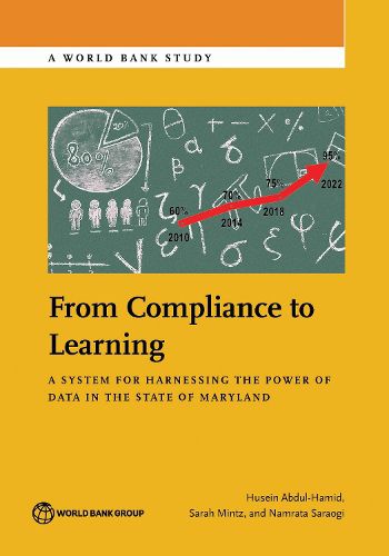 Cover image for From compliance to learning: a system for harnessing the power of data in the state of Maryland