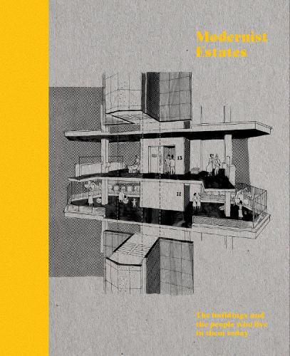 Cover image for Modernist Estates: The buildings and the people who live in them