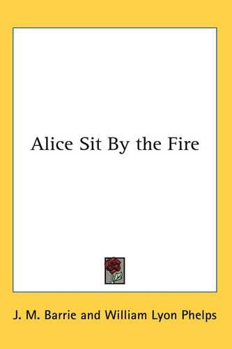 Cover image for Alice Sit By the Fire