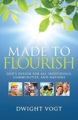 Cover image for Made to Flourish: God's Design for Individuals, Communities, and Nations