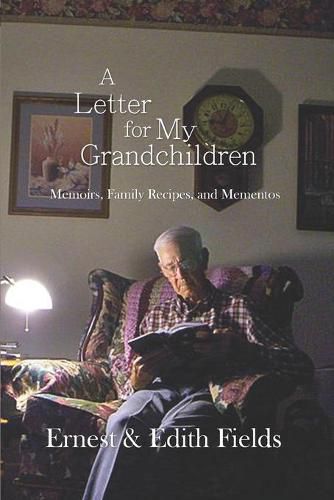 Cover image for A Letter for My Grandchildren: Memoirs, Family Recipes, and Mementos