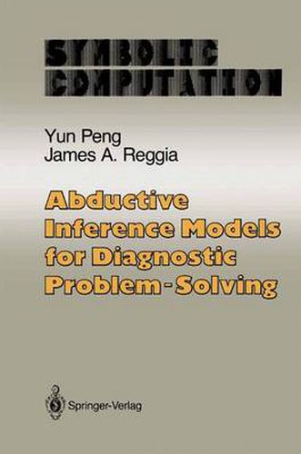 Cover image for Abductive Inference Models for Diagnostic Problem-Solving