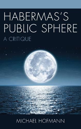 Habermas's Public Sphere: A Critique