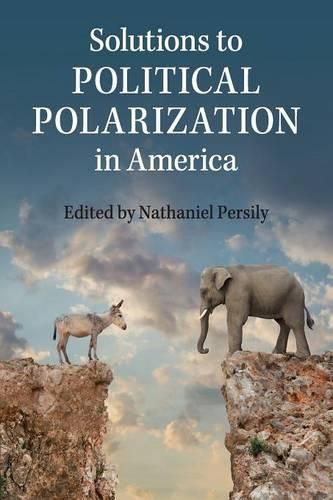 Cover image for Solutions to Political Polarization in America