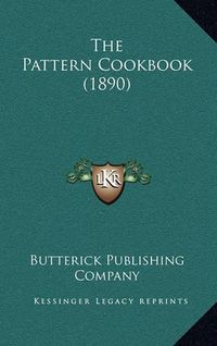 Cover image for The Pattern Cookbook (1890)