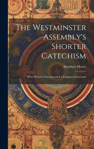 Cover image for The Westminster Assembly's Shorter Catechism