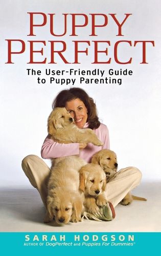 Cover image for Puppyperfect: The User-Friendly Guide to Puppy Parenting