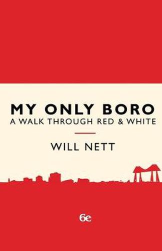 Cover image for My Only Boro: A Walk Through Red & White