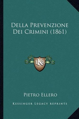 Cover image for Della Prevenzione Dei Crimini (1861)