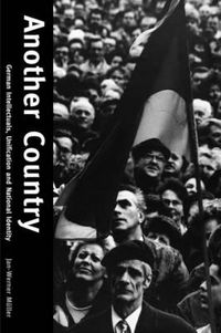 Cover image for Another Country: German Intellectuals, Unification, and National Identity