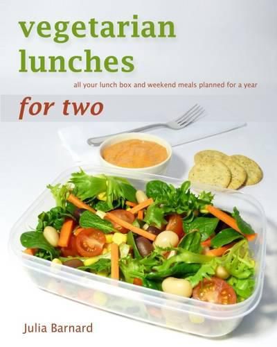 Cover image for Vegetarian Lunches for Two: All Your Lunch Box and Weekend Meals Planned for a Year