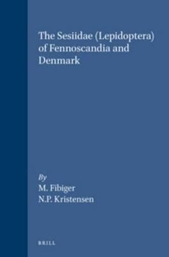 Cover image for The Sesiidae (Lepidoptera) of Fennoscandia and Denmark