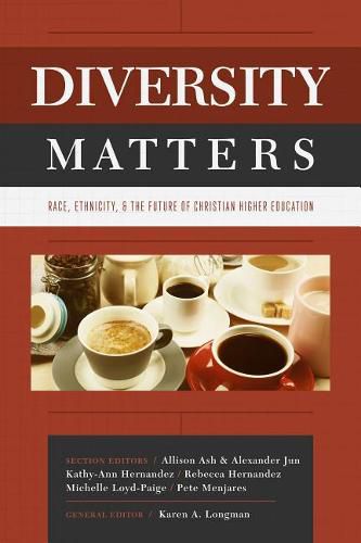 Cover image for Diversity Matters: Race, Ethnicity, and the Future of Christian Higher Education