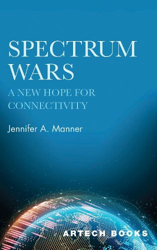 Cover image for Spectrum Wars: The Hope for Connectivity