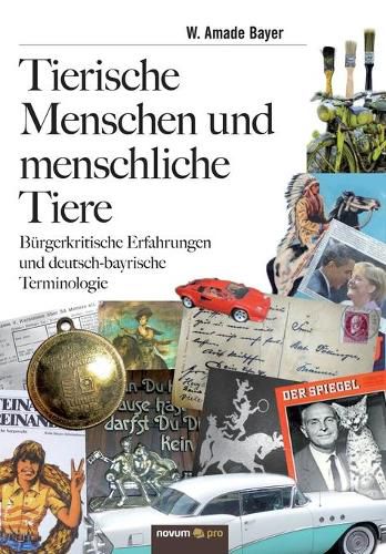 Cover image for Tierische Menschen und menschliche Tiere: Burgerkritische Erfahrungen und deutsch-bayrische Terminologie