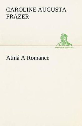 Cover image for Atma A Romance