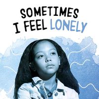 Cover image for Sometimes I Feel Lonely