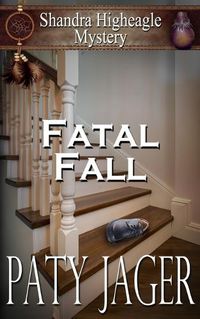 Cover image for Fatal Fall: A Shandra Higheagle Mystery