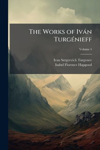 Cover image for The Works of Ivan Turgenieff
