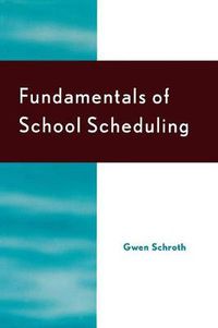 Cover image for Fundamentals of School Scheduling