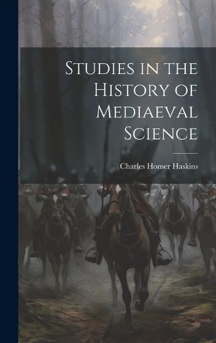 Cover image for Studies in the History of Mediaeval Science