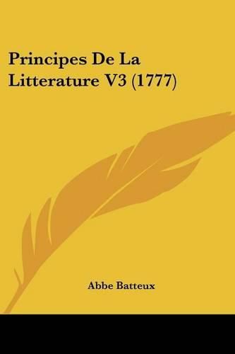 Cover image for Principes de La Litterature V3 (1777)