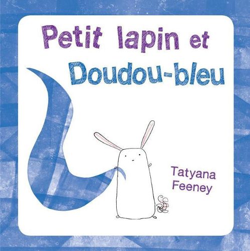 Cover image for Petit Lapin Et Doudou-Bleu