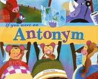 Cover image for If You Were an Antonym