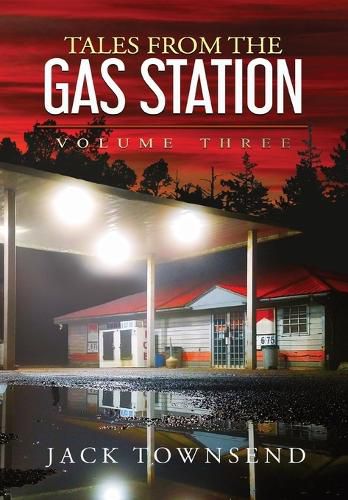 Cover image for Tales from the Gas Station: Volume Three