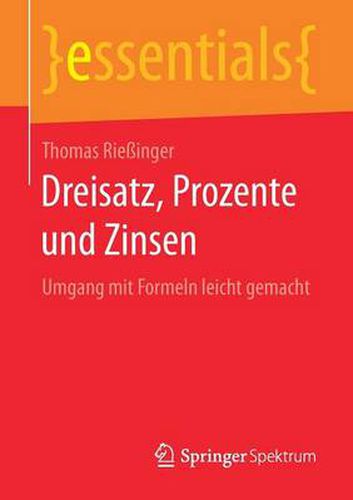 Cover image for Dreisatz, Prozente und Zinsen: Umgang mit Formeln leicht gemacht