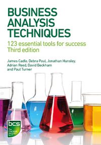 Cover image for Business Analysis Techniques: 123 essential tools for success