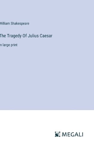 Cover image for The Tragedy Of Julius Caesar