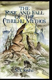 Cover image for THE Rise and Fall of the Cthulhu Mythos