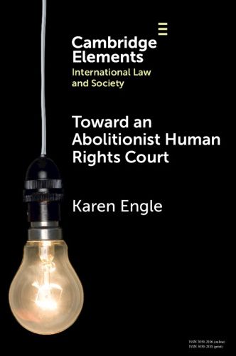 Cover image for Toward an Abolitionist Human Rights Court