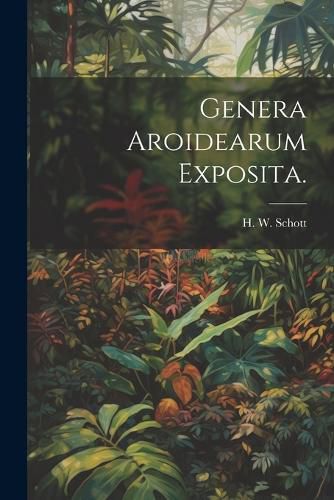 Cover image for Genera Aroidearum Exposita.