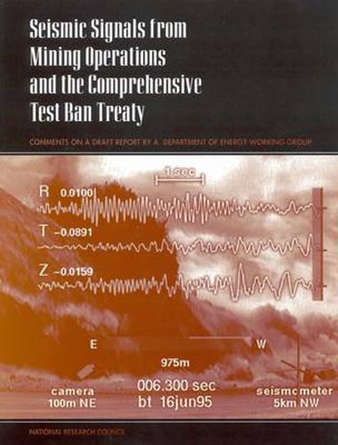 Seismic Signals from Mining Operations and the Comprehensive Test Ban Treaty: Comments on a Draft Report by a Department of Energy Working Group