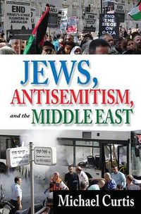 Cover image for Jews, Antisemitism, and the Middle East