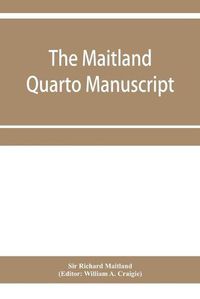 Cover image for The Maitland quarto manuscript