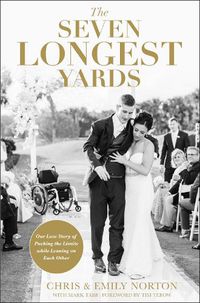 Cover image for The Seven Longest Yards: Our Love Story of Pushing the Limits while Leaning on Each Other