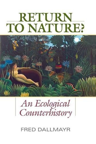 Return to Nature?: An Ecological Counterhistory