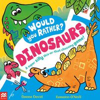 Cover image for Would You Rather? Dinosaurs!