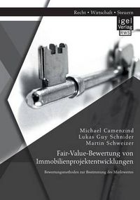 Cover image for Fair-Value-Bewertung von Immobilienprojektentwicklungen: Bewertungsmethoden zur Bestimmung des Marktwertes