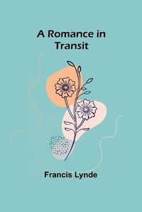 Cover image for A Romance in Transit
